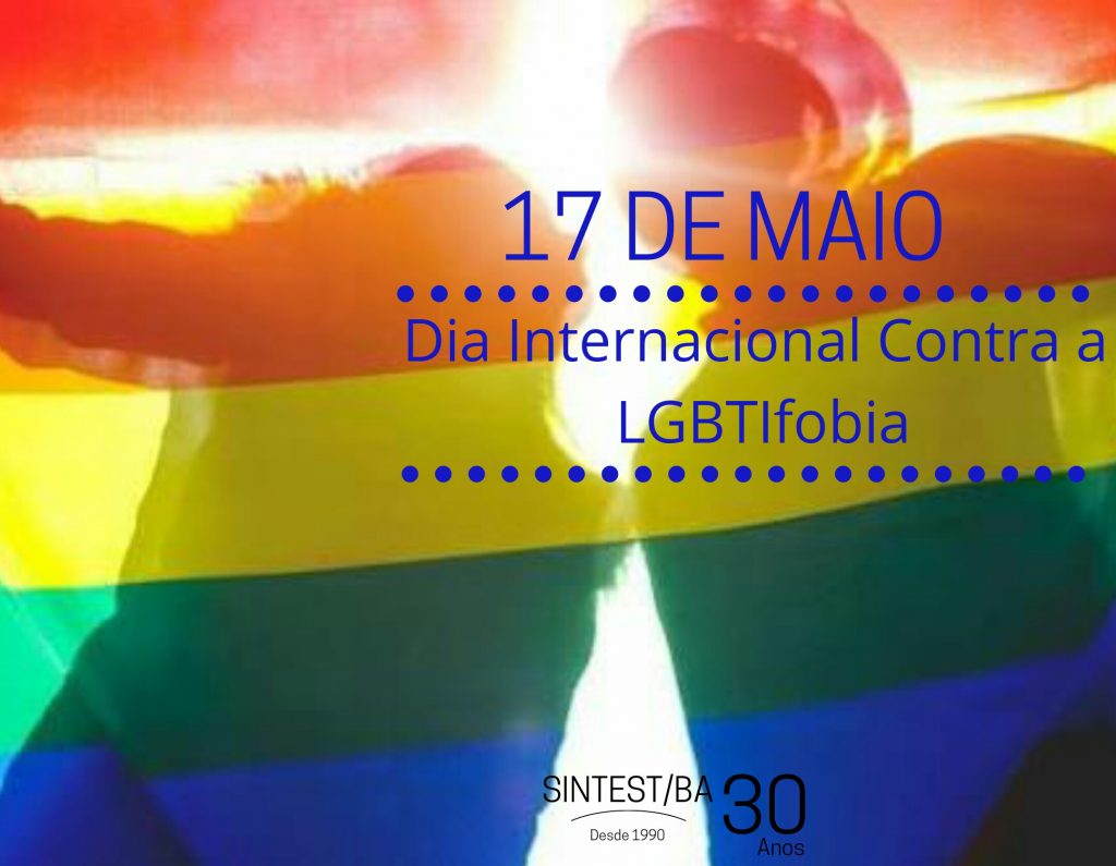 17 de Maio Dia Internacional de Combate a LGBTIfobia