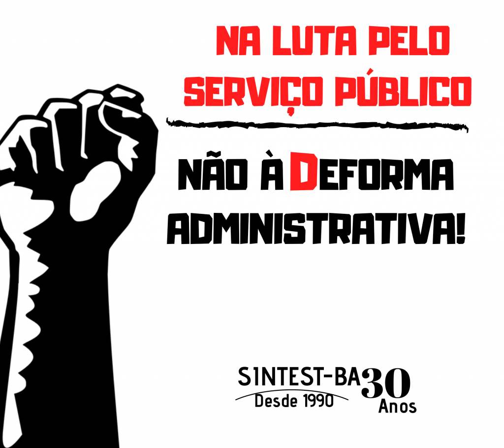 Na luta pelo serviço público: Não à Reforma Administrativa!