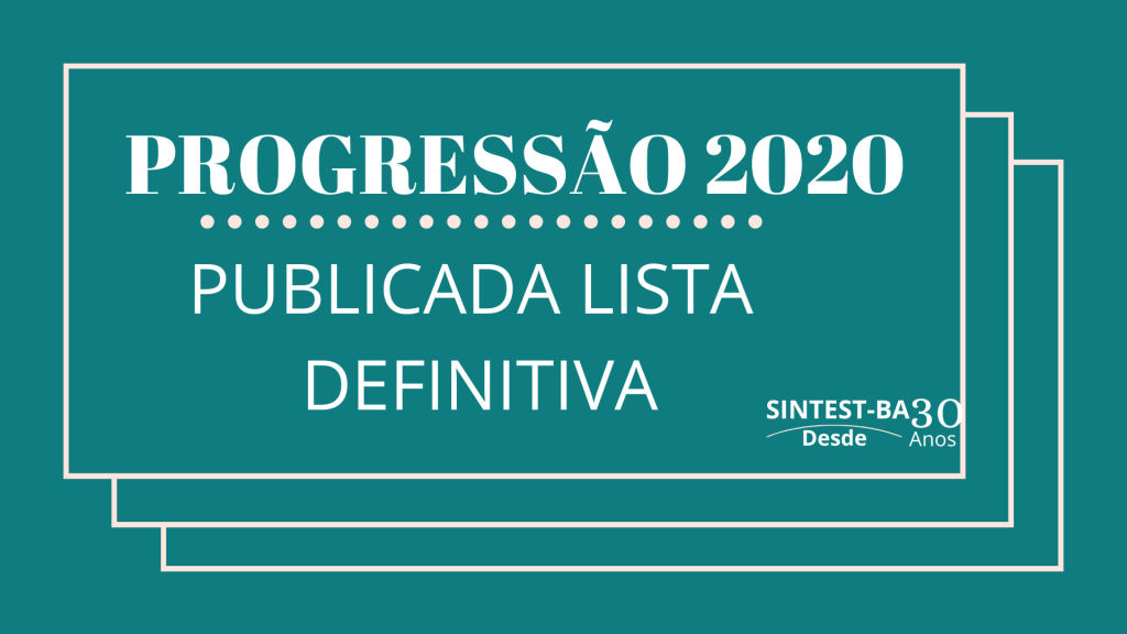 PUBLICADA LISTA DEFINITIVA DA PROGRESSÃO 2020