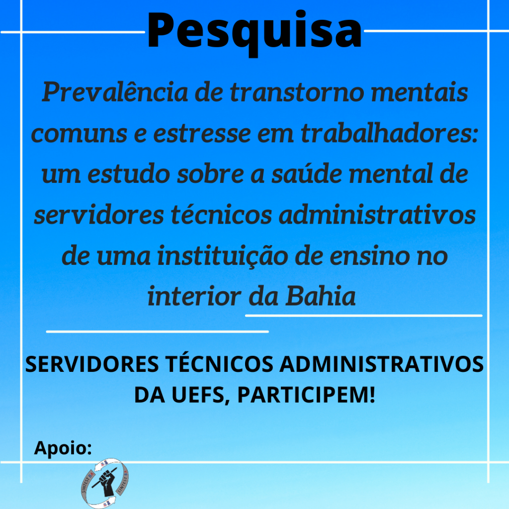 Pesquisa sobre a saúde mental dos servidores técnicos administrativos da Uefs, participem!