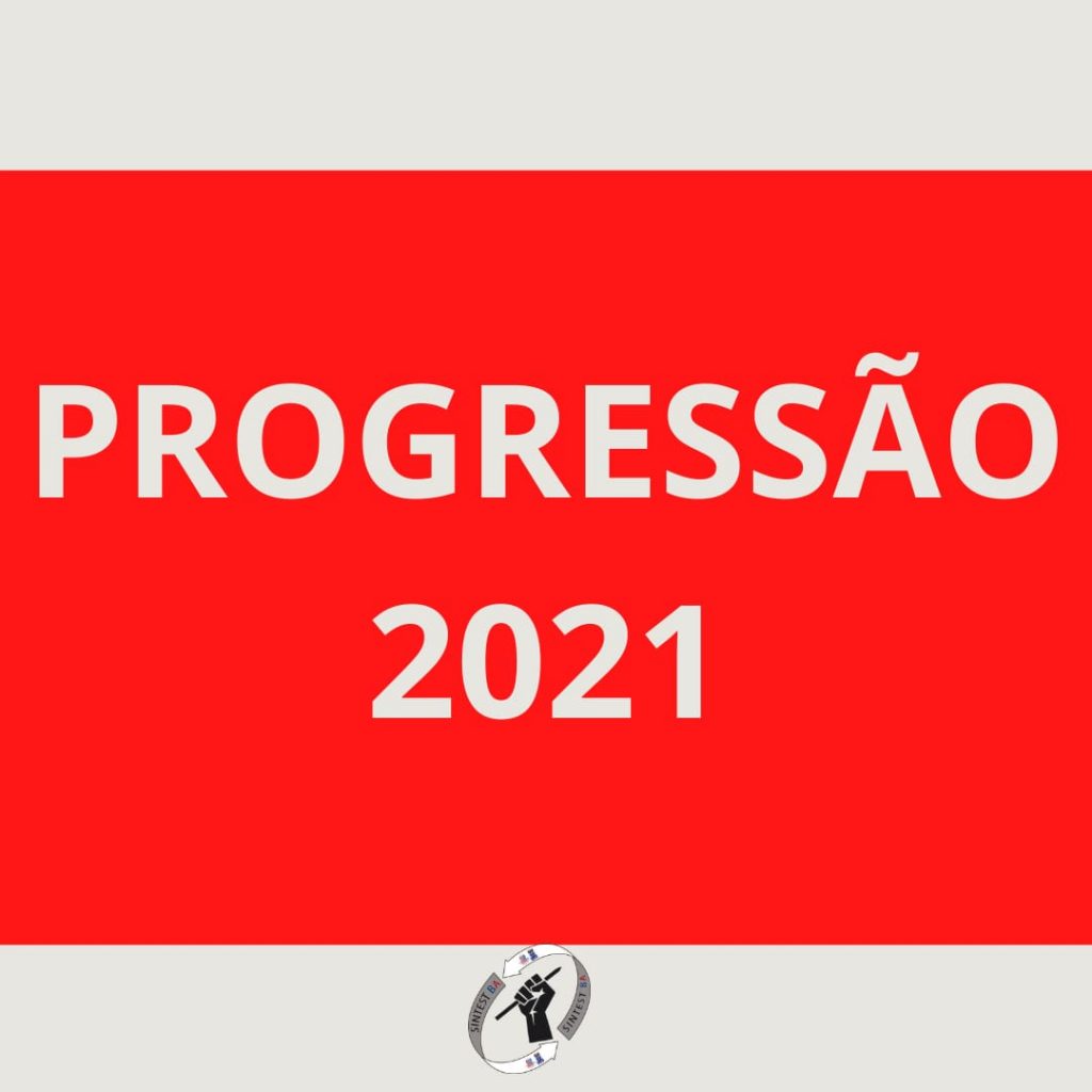 PUBLICADA INSTRUÇÃO DA PROGRESSÃO 2021