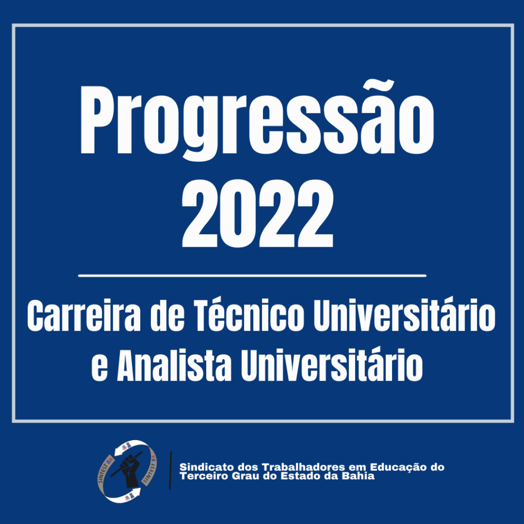 Atenção Técnicos e Analistas Universitários, segunda começa a Progressão 2022