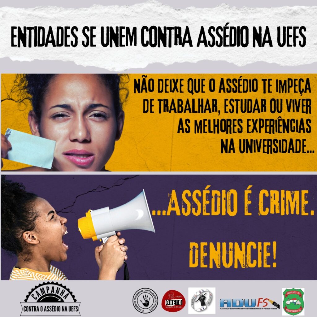NÃO AO ASSÉDIO!  Trabalhadoras (es) e estudantes lançam campanha contra o assédio na UEFS