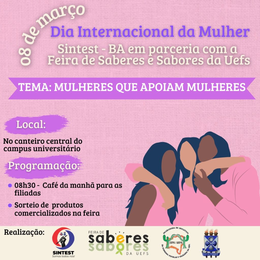 Em celebração ao Dia Internacional da Mulher o SINTEST – BA em parceria com a Feira de Saberes e Sabores da Uefs promove café da manhã para as filiadas