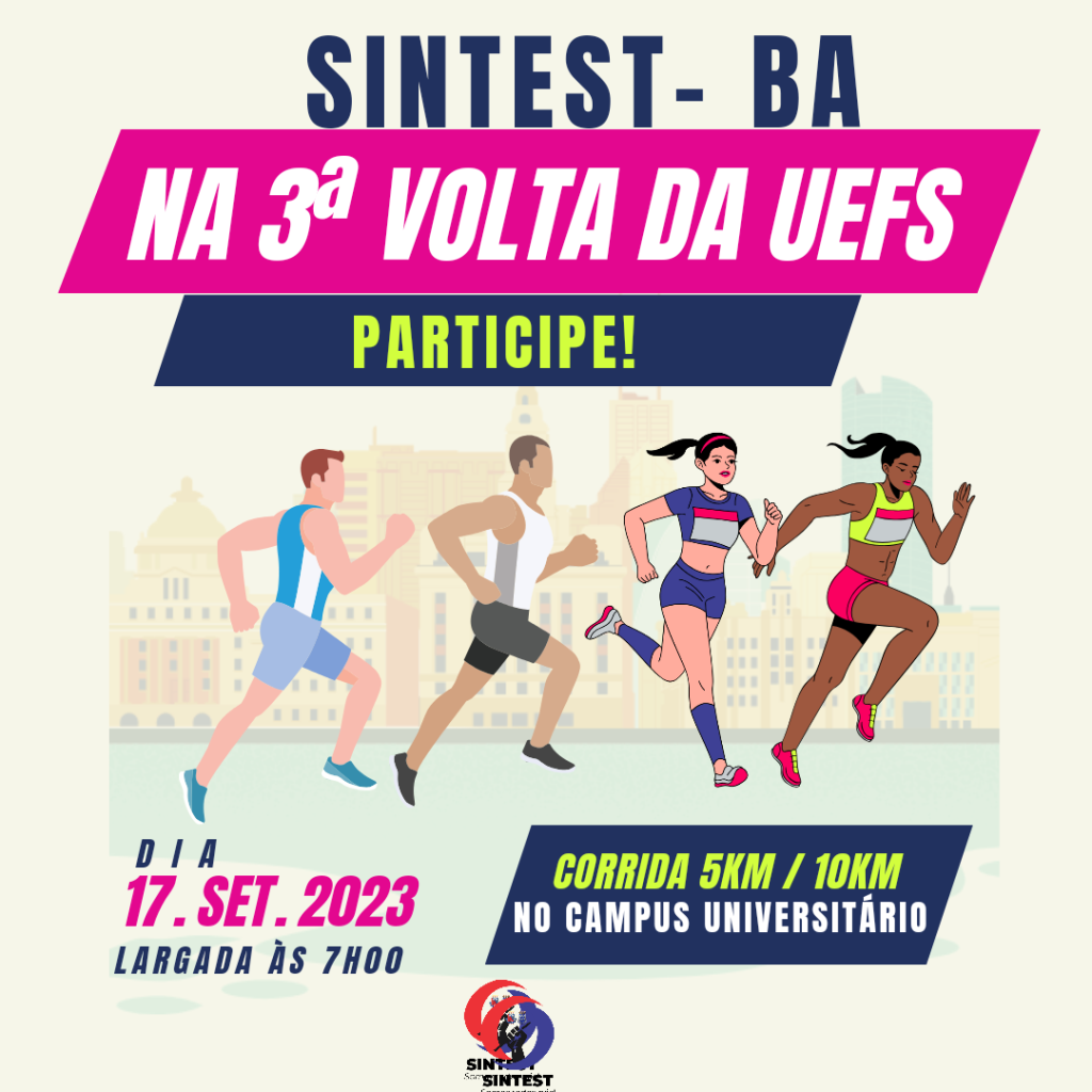 SINTEST- BA na 3ª Volta da UEFS, participe!