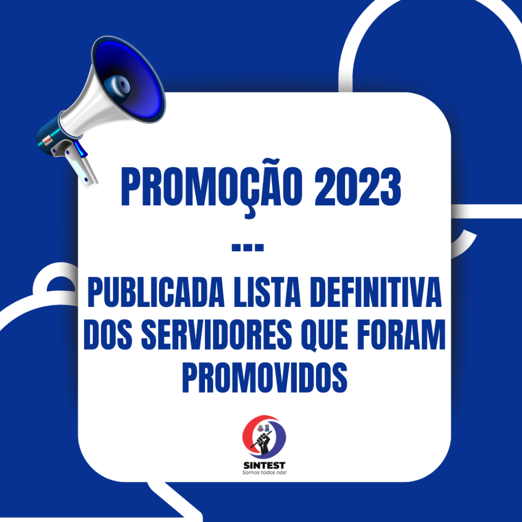 PROMOÇÃO 2023: PUBLICADA LISTA DEFINITIVA DOS SERVIDORES PROMOVIDOS
