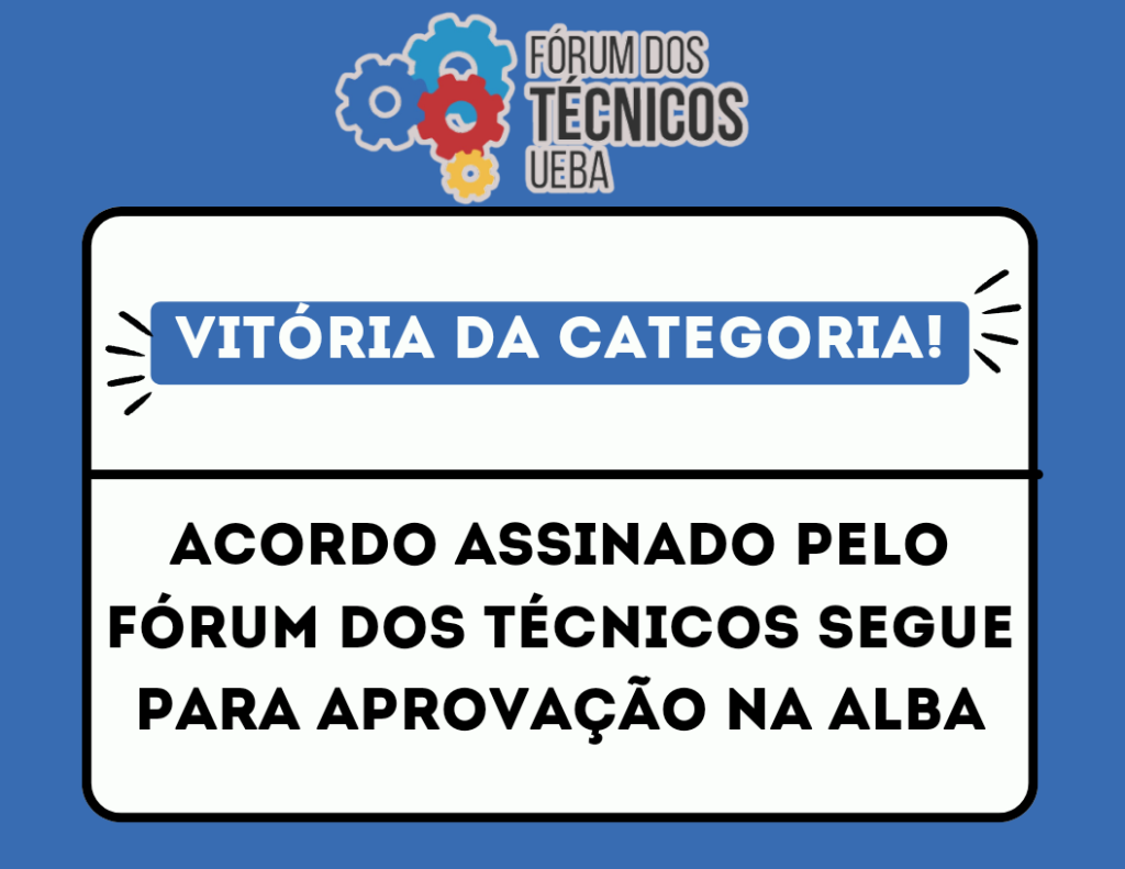 Acordo assinado pelo Fórum dos Técnicos segue para aprovação na Alba