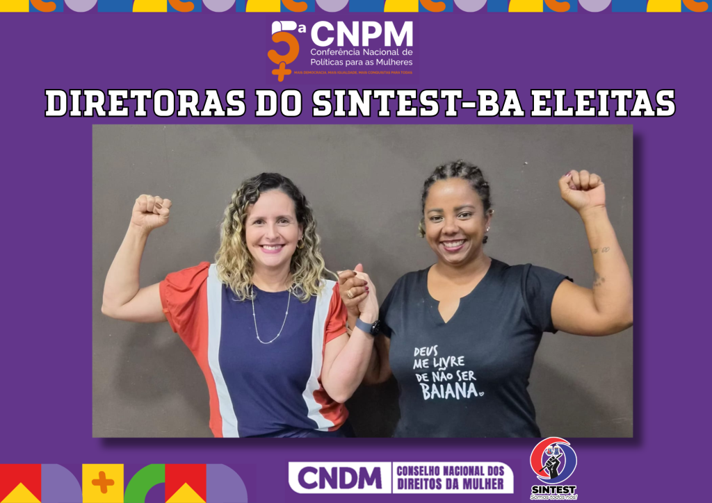 Nas lutas nacionais: SINTEST-BA no front em defesa das mulheres na 5ª CNPM